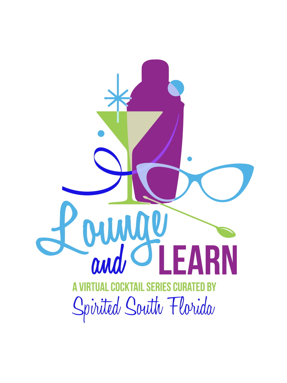Lounge and Learn - A Virtual Cocktail Series Curated By Spirited South Florida
